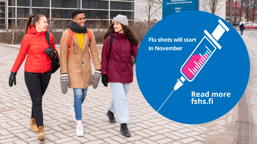Three students going in the street, there are also a vaccine in a picture and texts "Flu shots will start in November, read more fshs.fi".